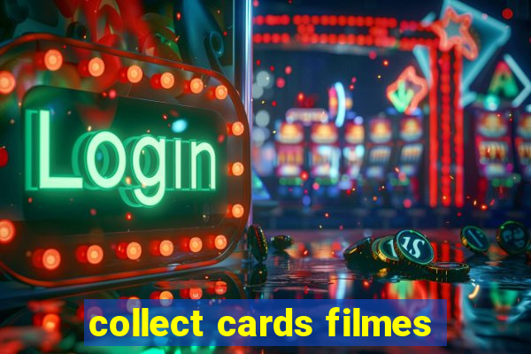 collect cards filmes